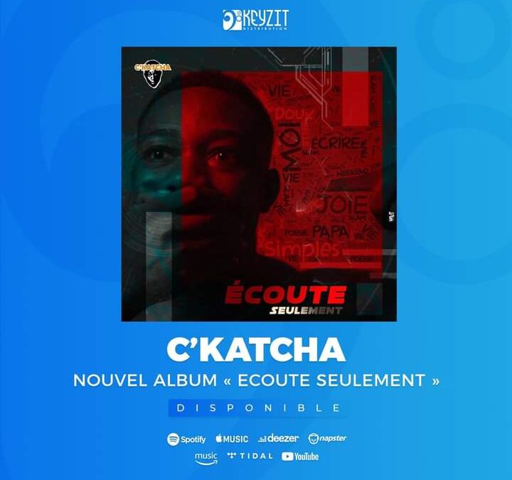 C’Katcha, “Écoute Seulement” : Une odyssée poétique de 17 titres